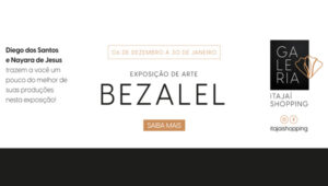 Galeria de Artes – Exposição Bezalel